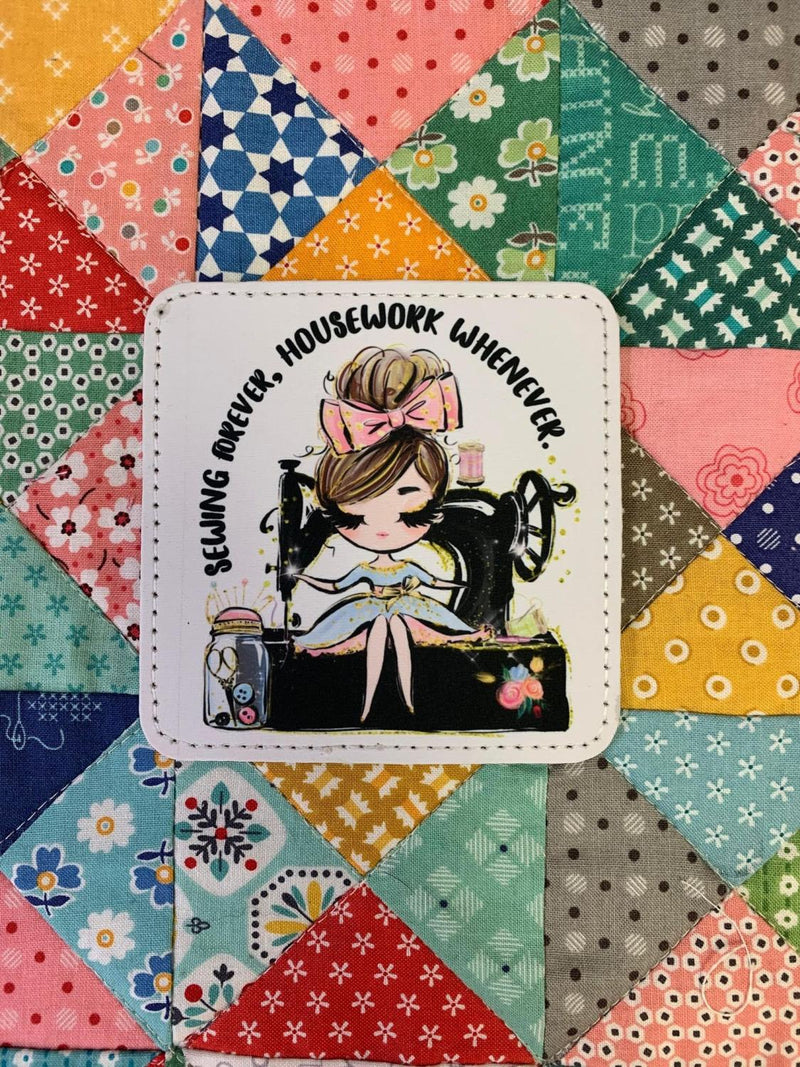 Sewing Forever, Housework Whenever - Coaster